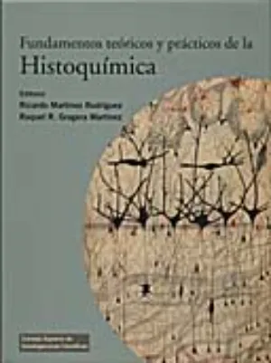 Fundamentos teóricos y prácticos de la Histoquímica