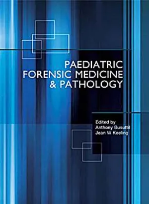 Paediatric Forensic Medicine and Pathology