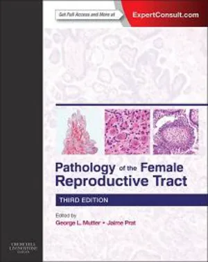 Pathology of the Female Reproductive Tract, 3ed edition