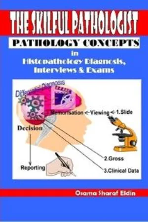 The Skilful Pathologist: Pathology Concepts in Histopathology Diagnosis