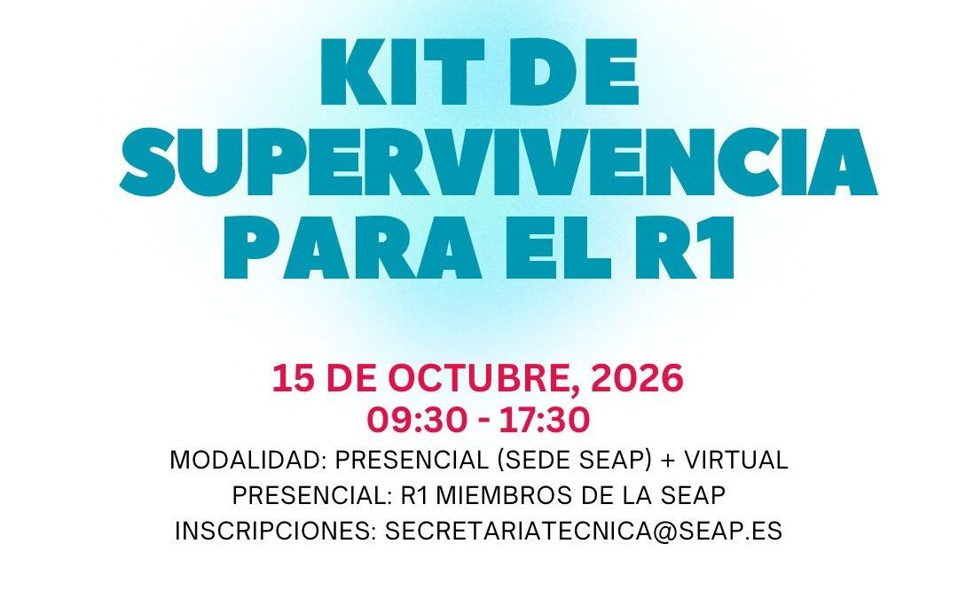 Kit de supervivencia para el R1.¡Inscríbete! Formato híbrido, plazas presenciales limitadas. Para socios de SEAP.